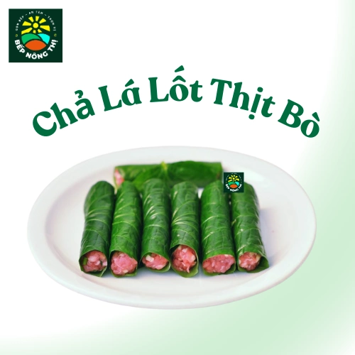 CHẢ LÁ LỐT THỊT BÒ – BẾP NÔNG THỊ