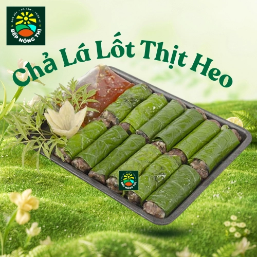 CHẢ LÁ LỐT THỊT HEO – BẾP NÔNG THỊ